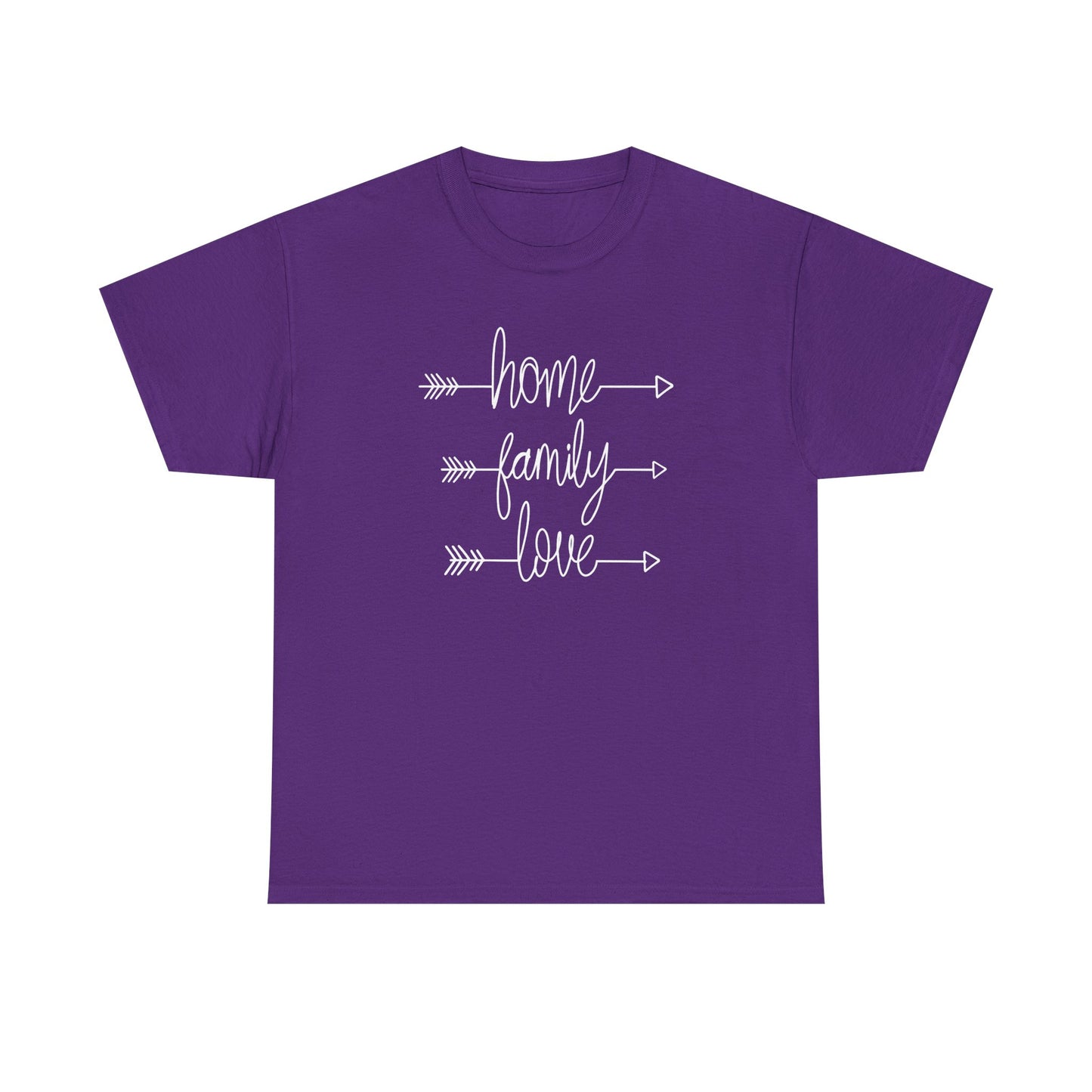 Home Family Love Motivational Tee