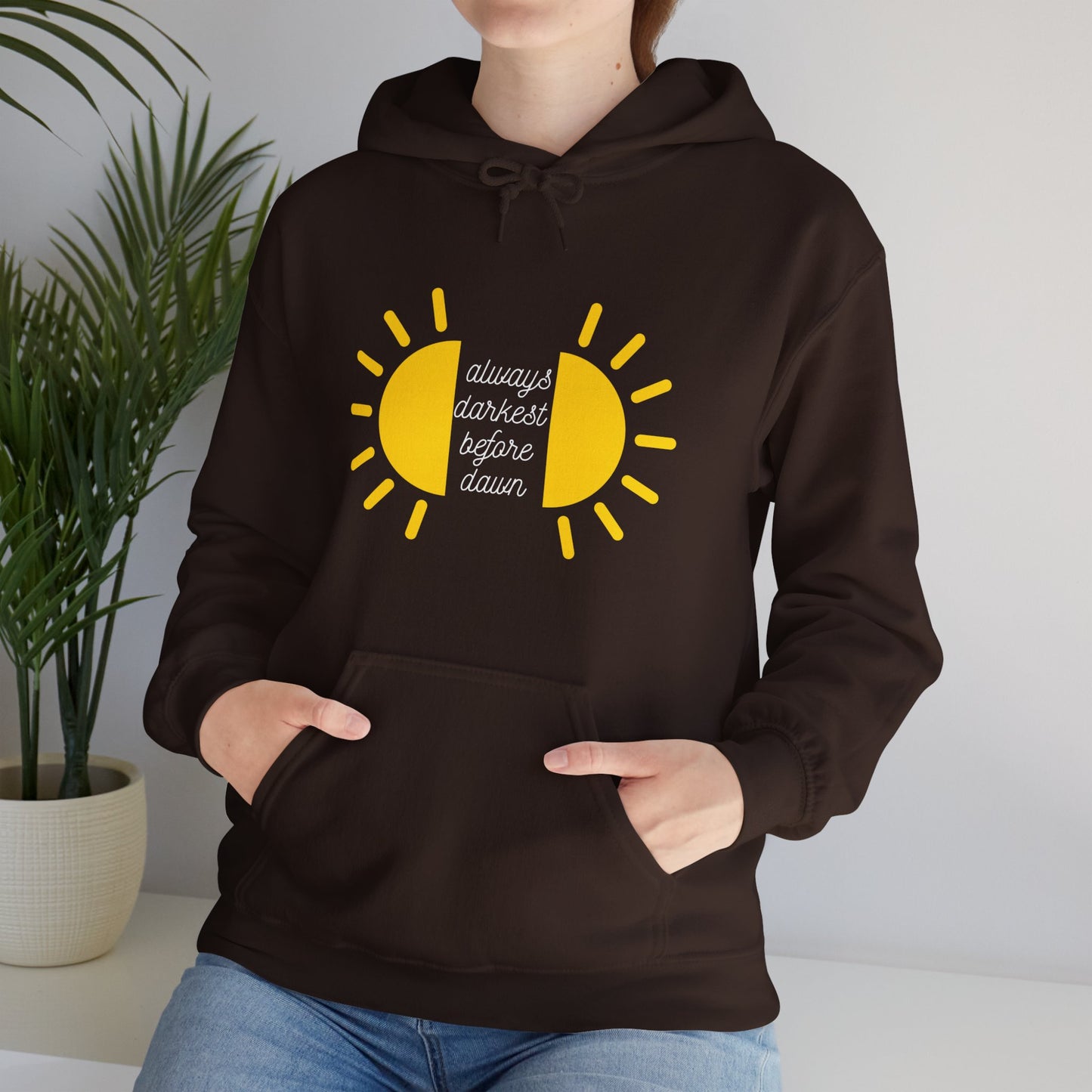 Always Darkest Before The Dawn Hoodie