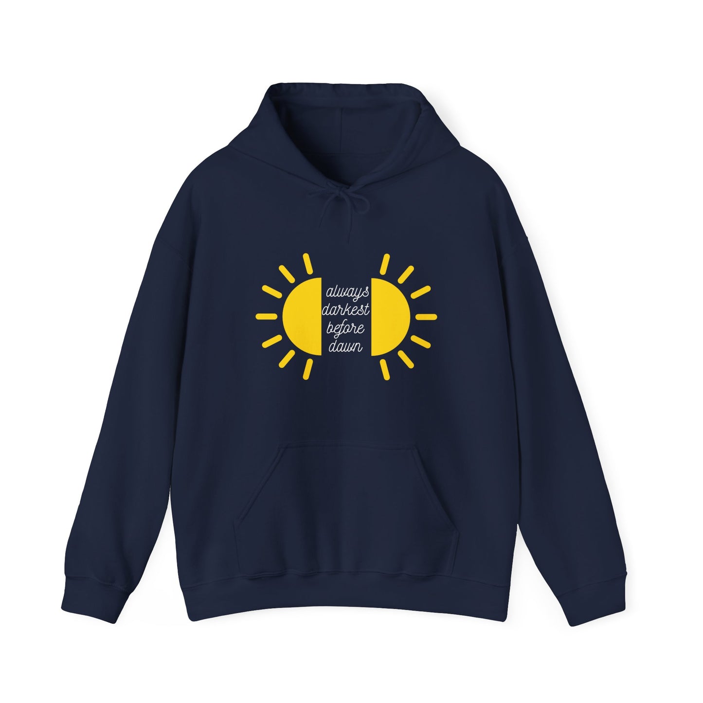 Always Darkest Before The Dawn Hoodie