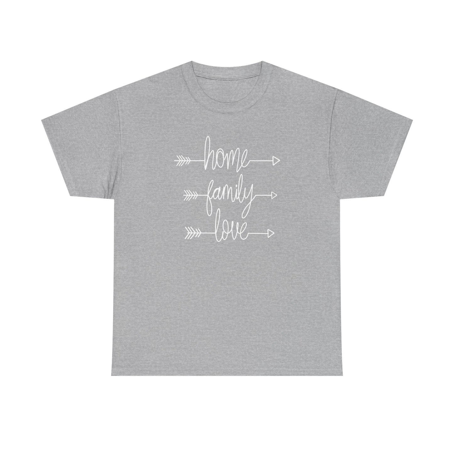 Home Family Love Motivational Tee
