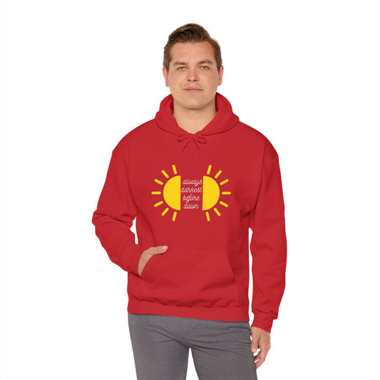 Always Darkest Before The Dawn Hoodie