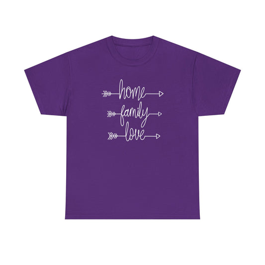 Home Family Love Motivational Tee