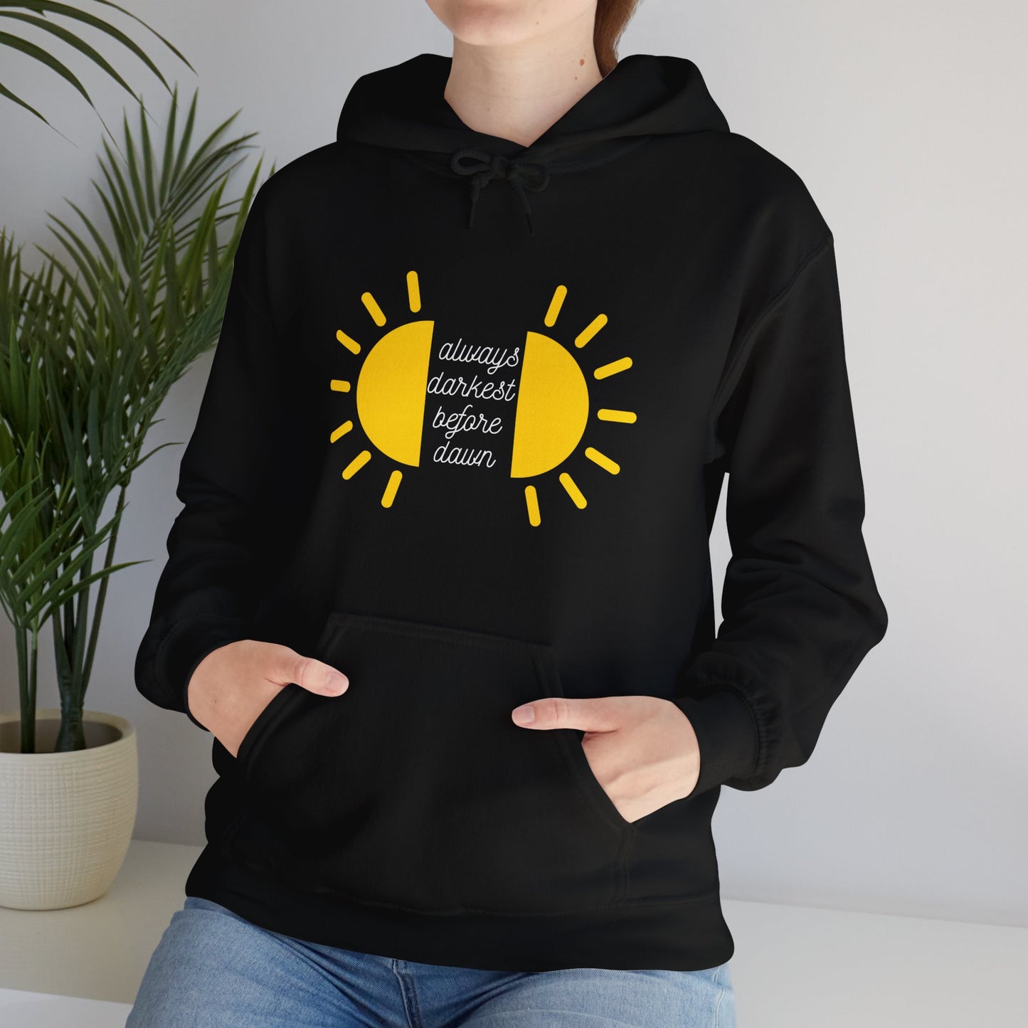 Always Darkest Before The Dawn Hoodie