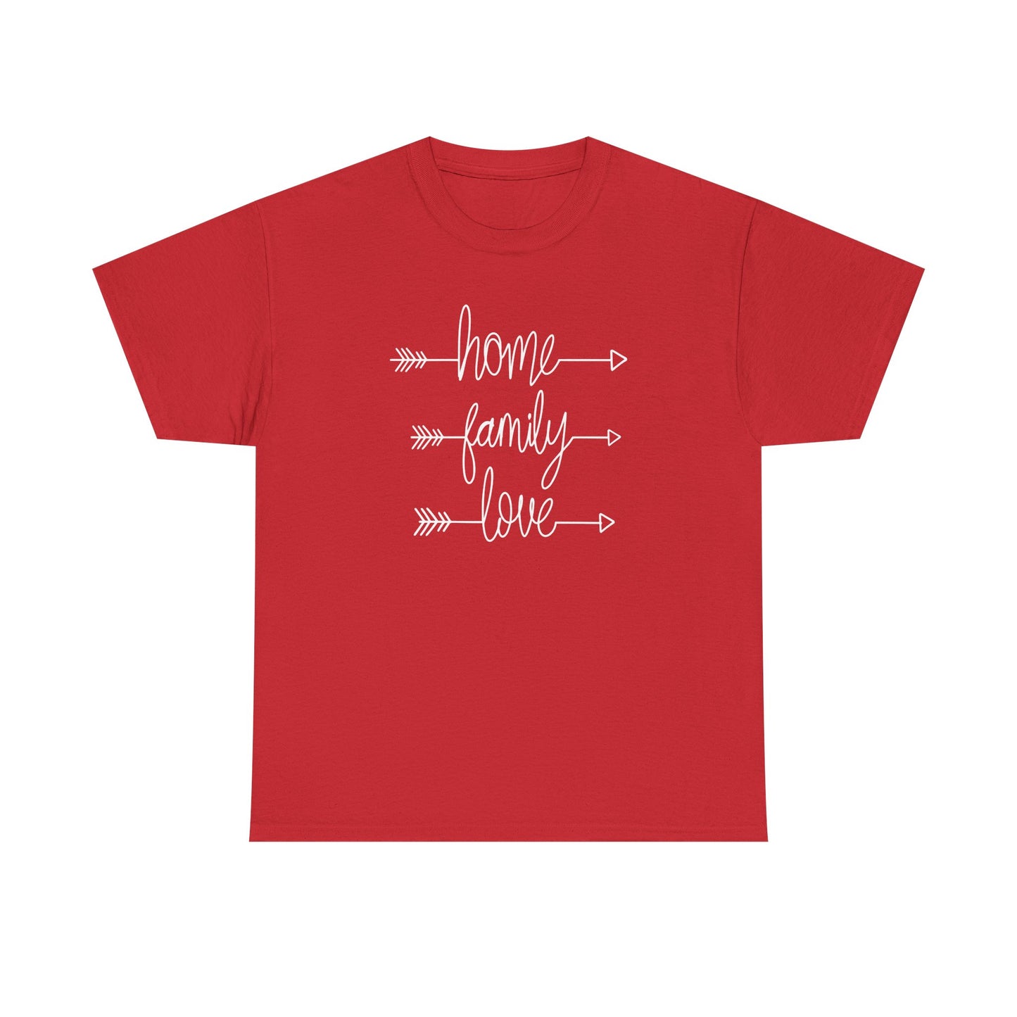 Home Family Love Motivational Tee