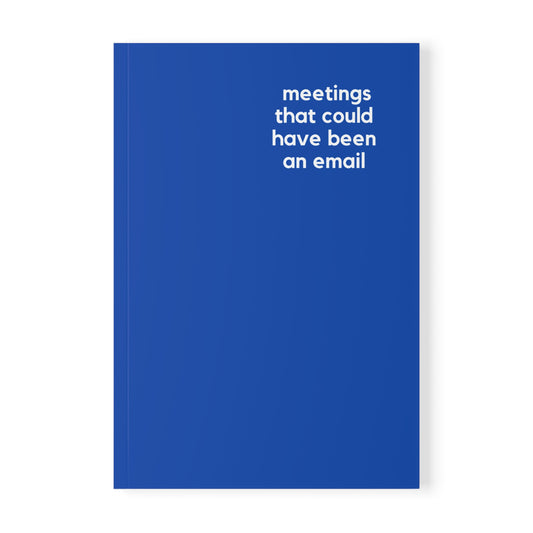 Meetings That Could Be An Email - Naughty Pads - Blue A5 Soft Cover Journal