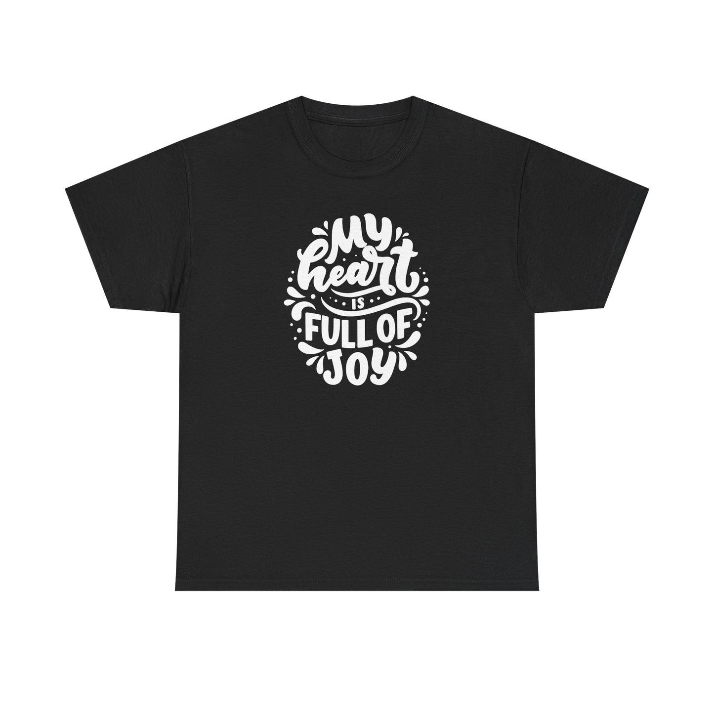 'My Heart Is Full Of Joy' Unisex Tee