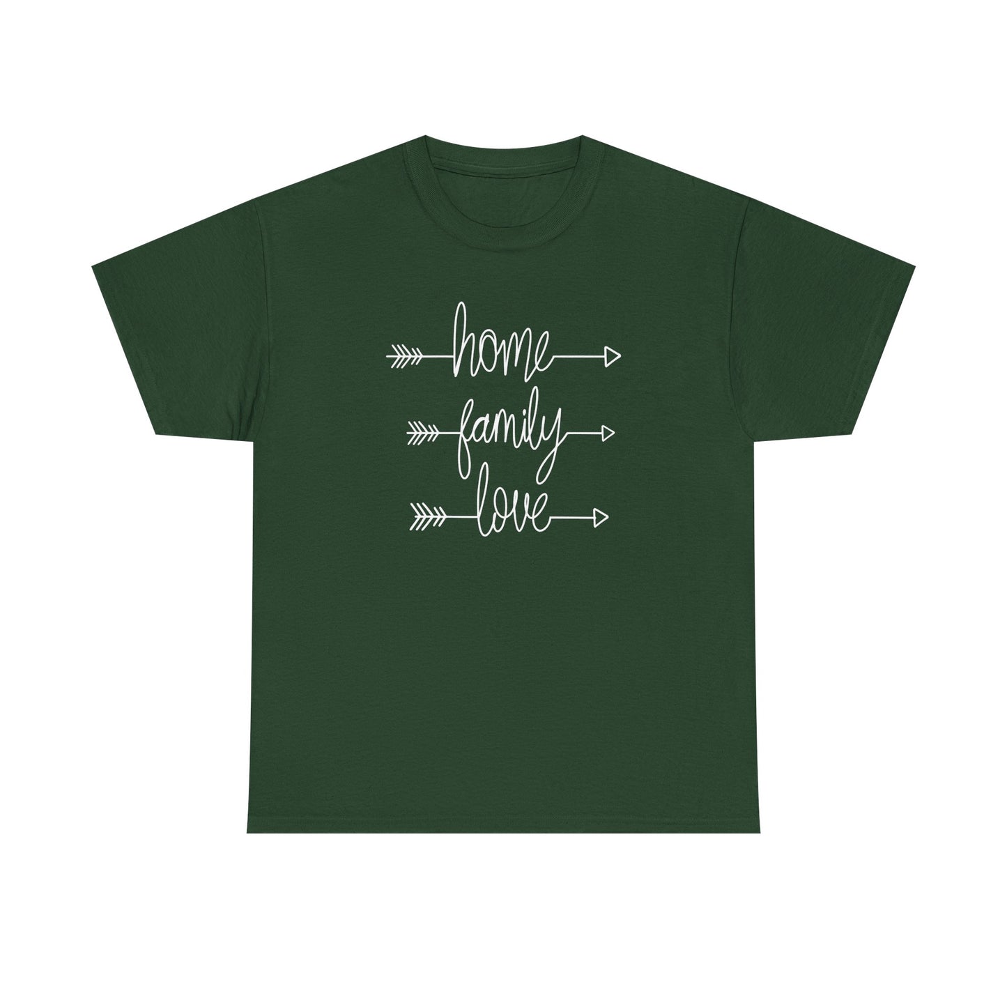 Home Family Love Motivational Tee