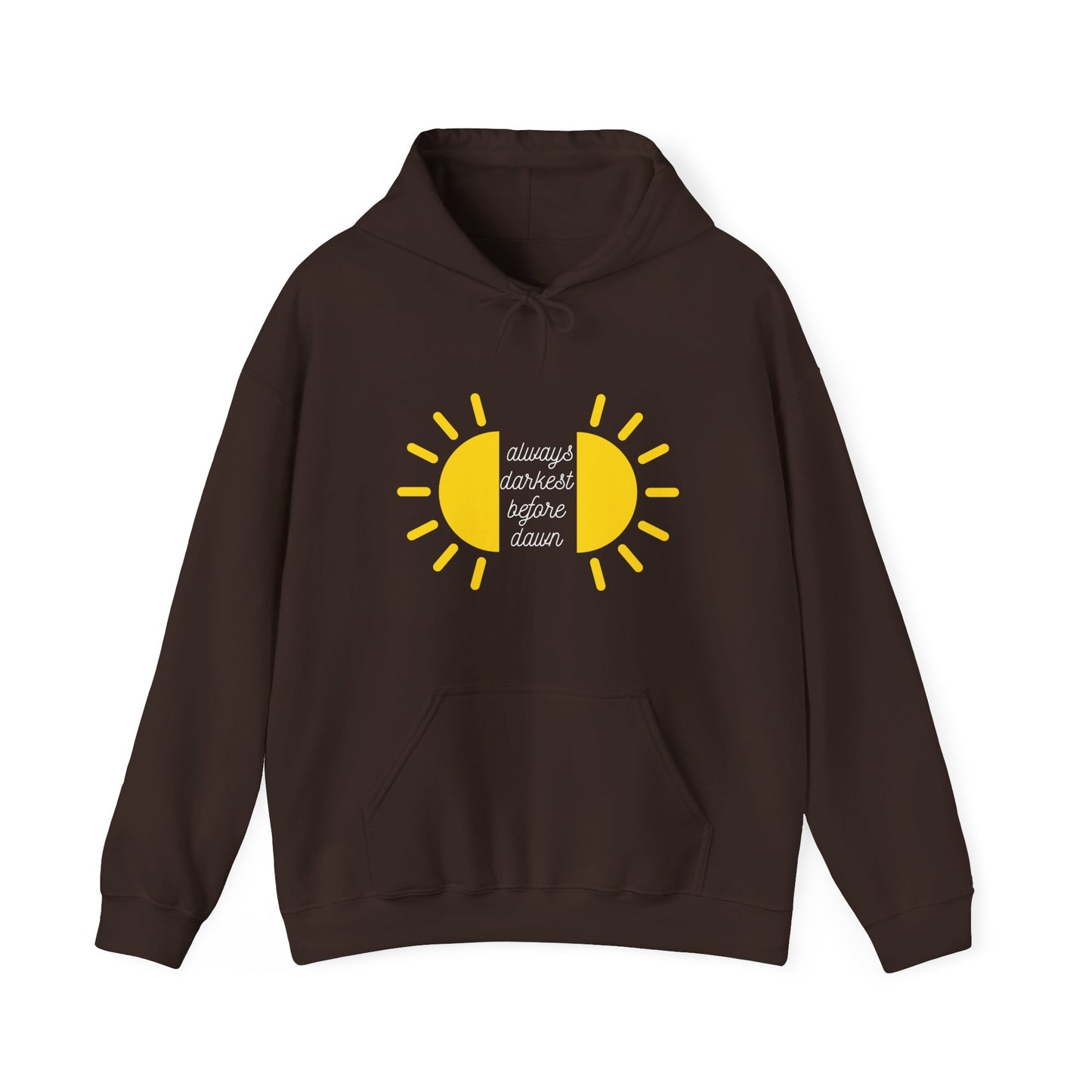 Always Darkest Before The Dawn Hoodie