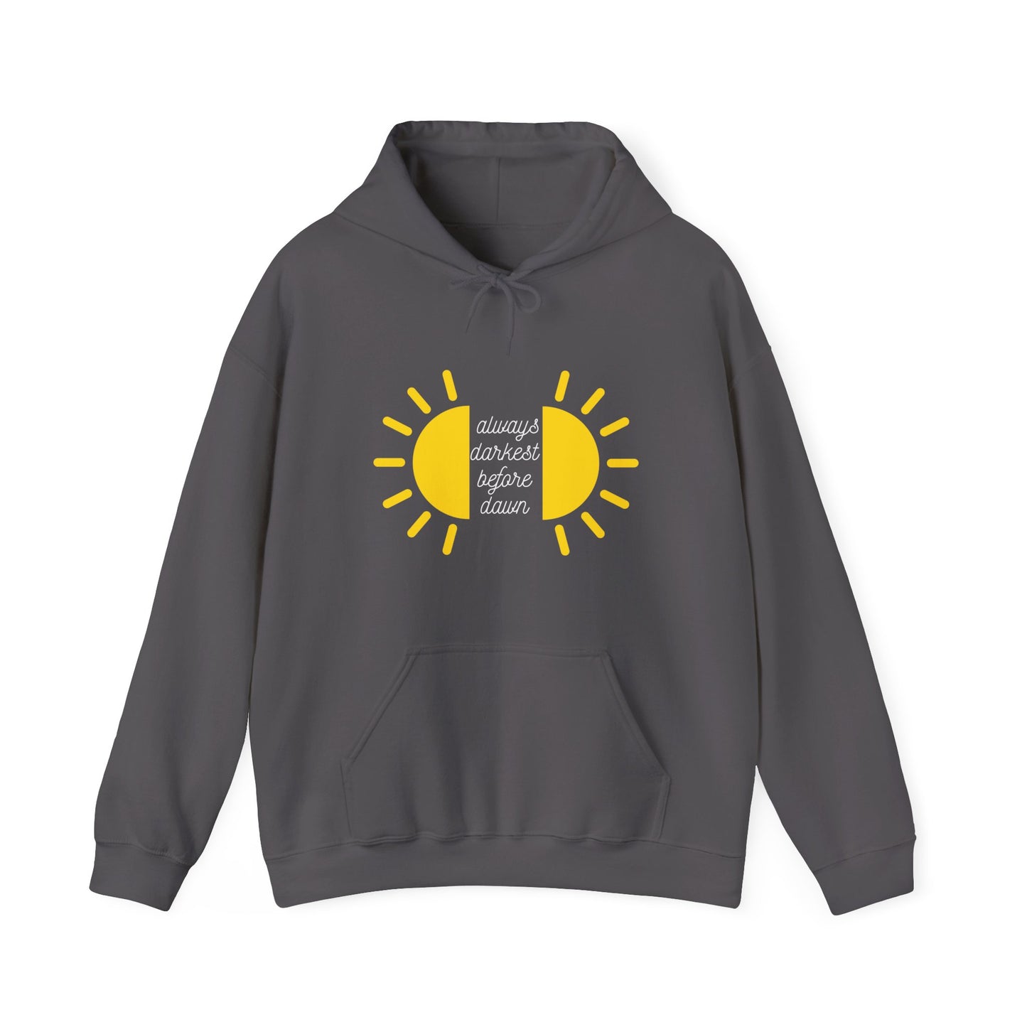 Always Darkest Before The Dawn Hoodie