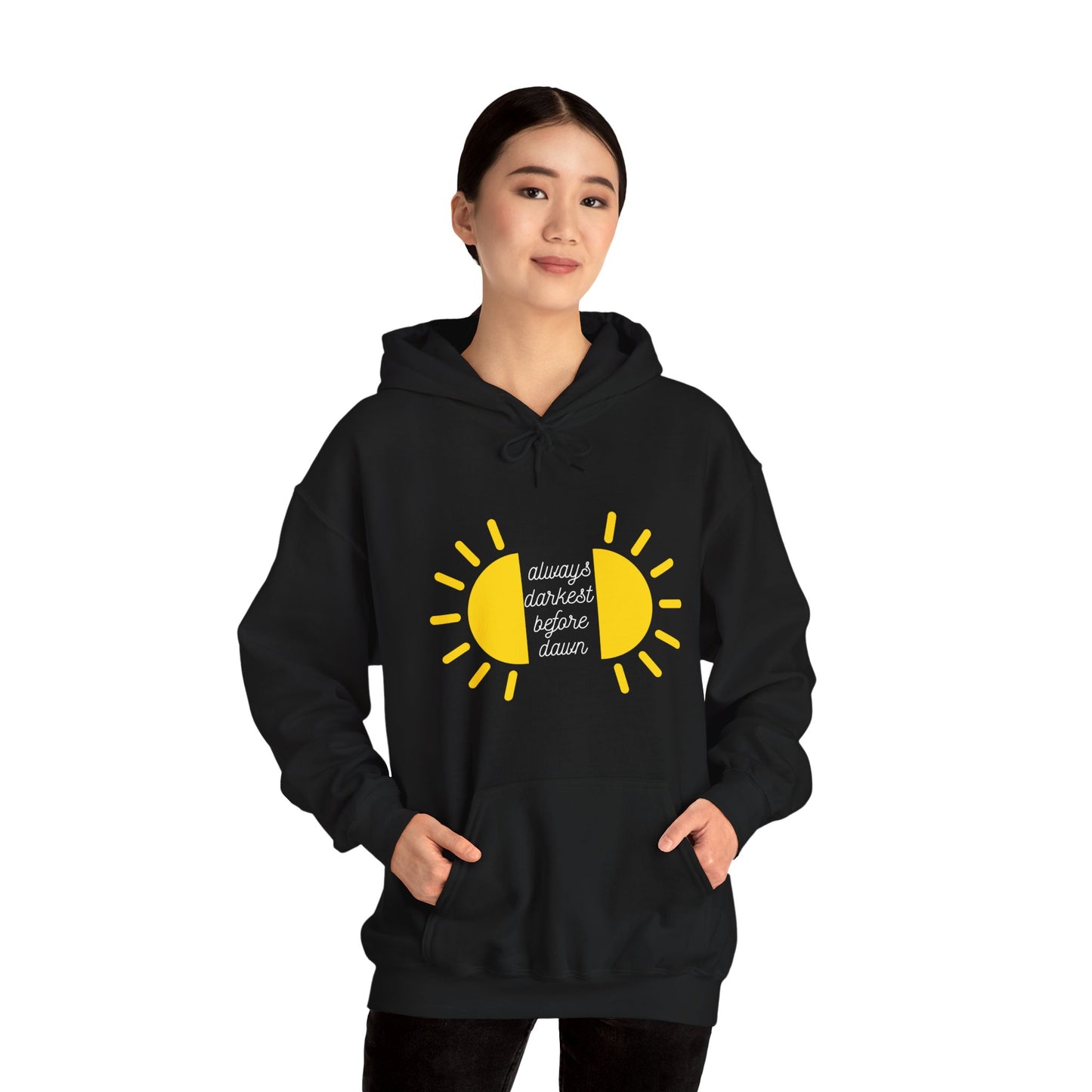 Always Darkest Before The Dawn Hoodie