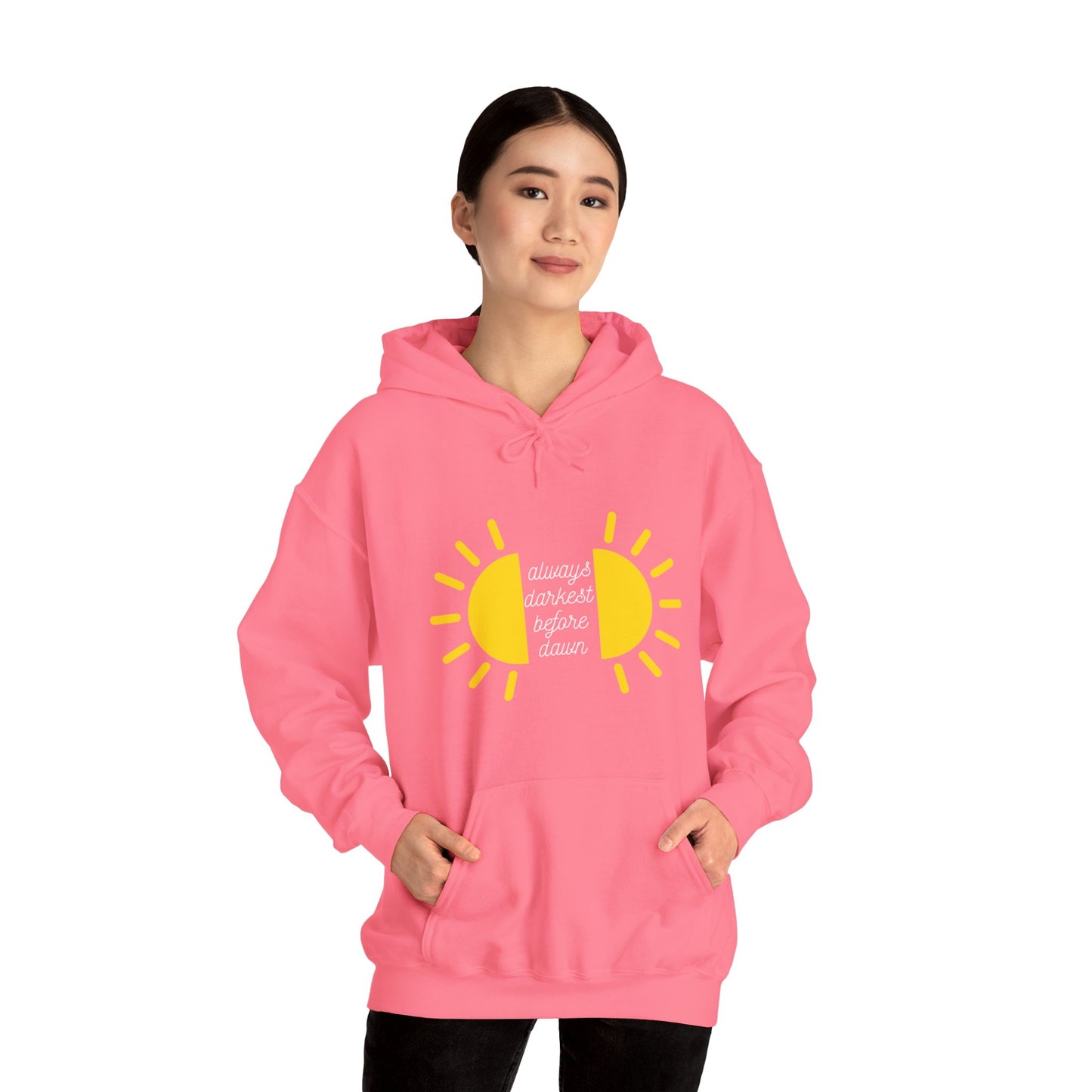 Always Darkest Before The Dawn Hoodie