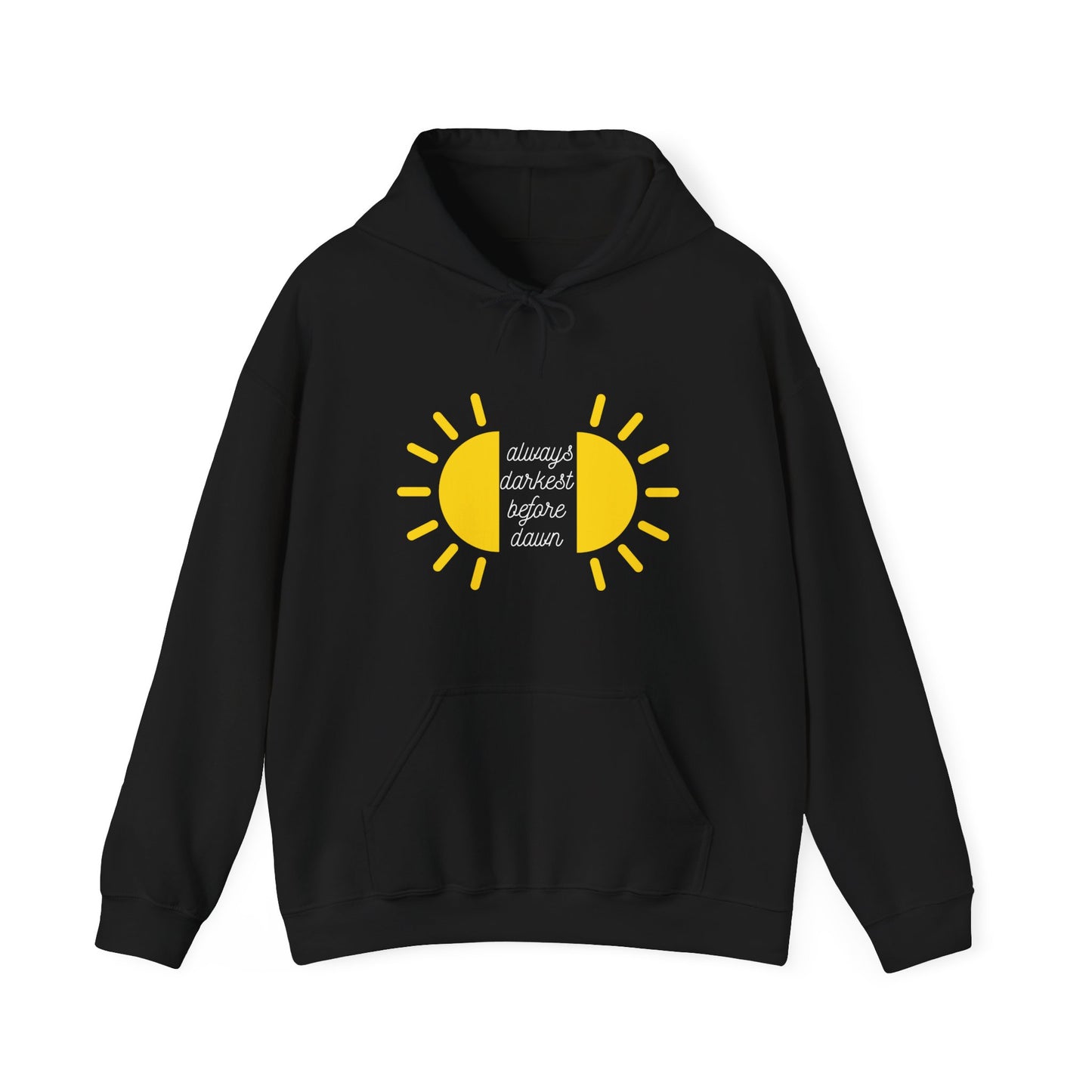 Always Darkest Before The Dawn Hoodie