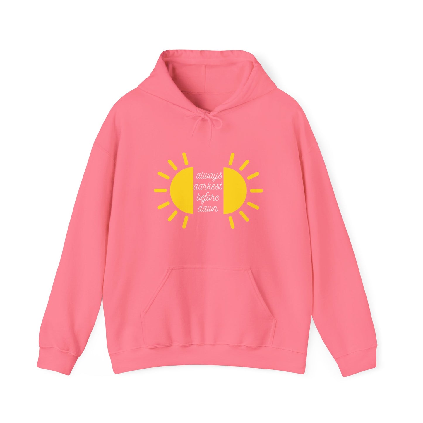 Always Darkest Before The Dawn Hoodie