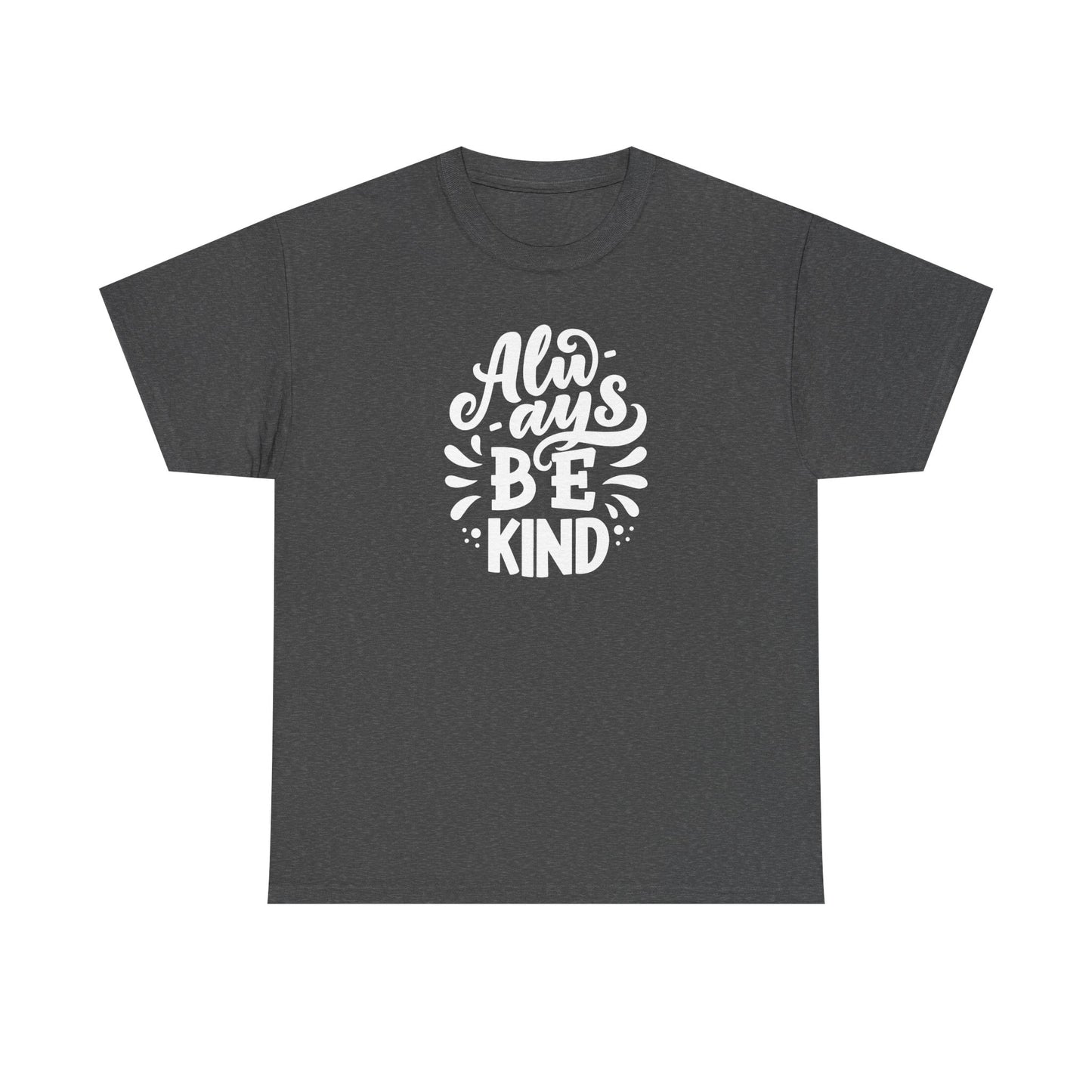 Always BeKind Tee Shirt