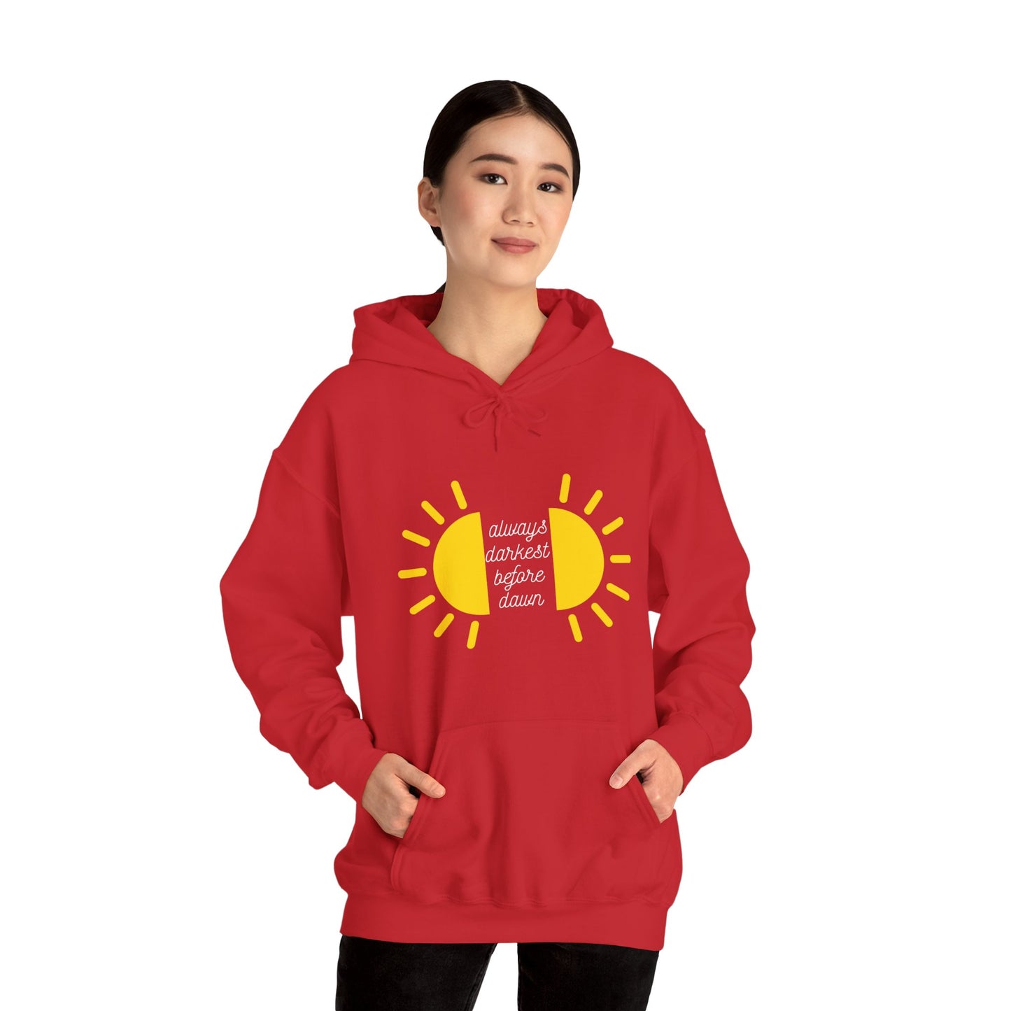 Always Darkest Before The Dawn Hoodie