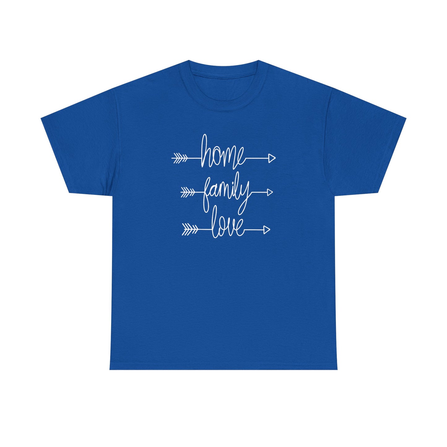 Home Family Love Motivational Tee