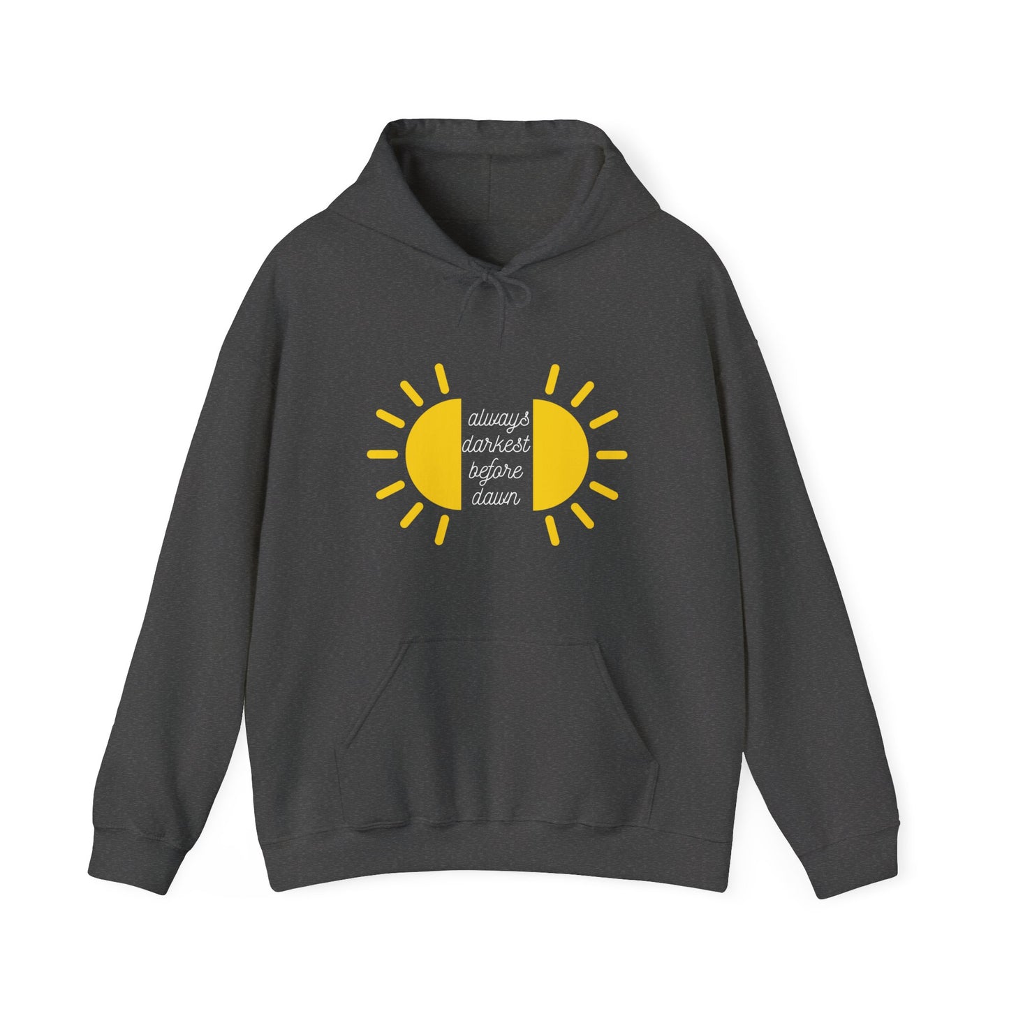 Always Darkest Before The Dawn Hoodie