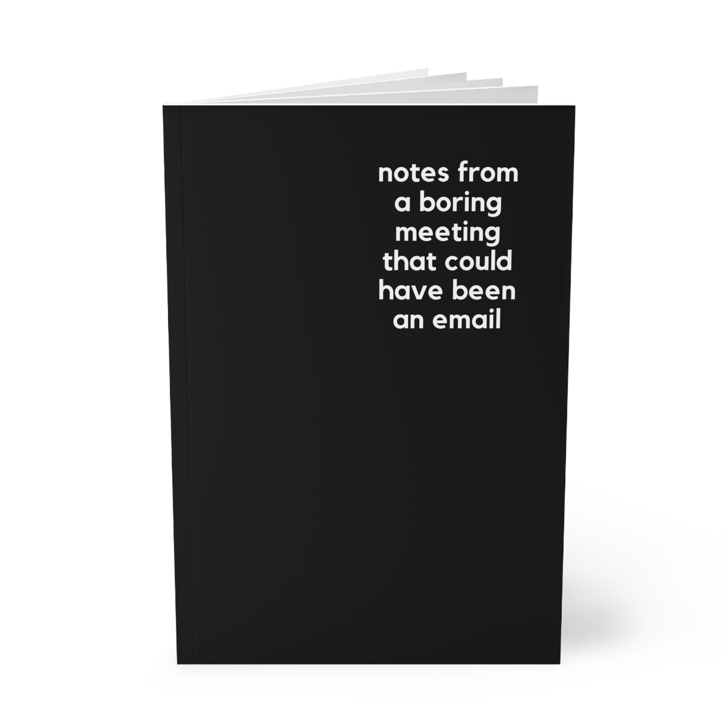 Meeting That Could Have Been An Email - Naughty Pads - Black A5 Soft Cover Journal