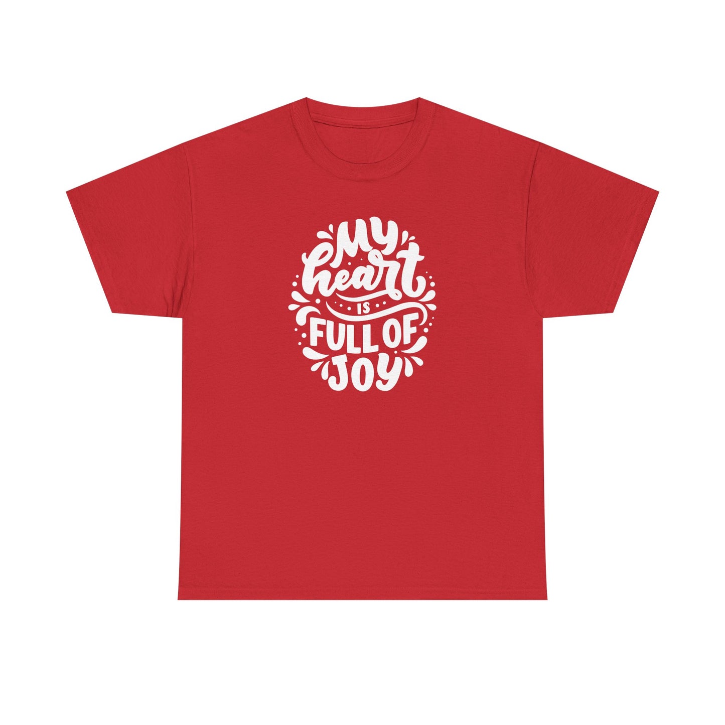 'My Heart Is Full Of Joy' Unisex Tee