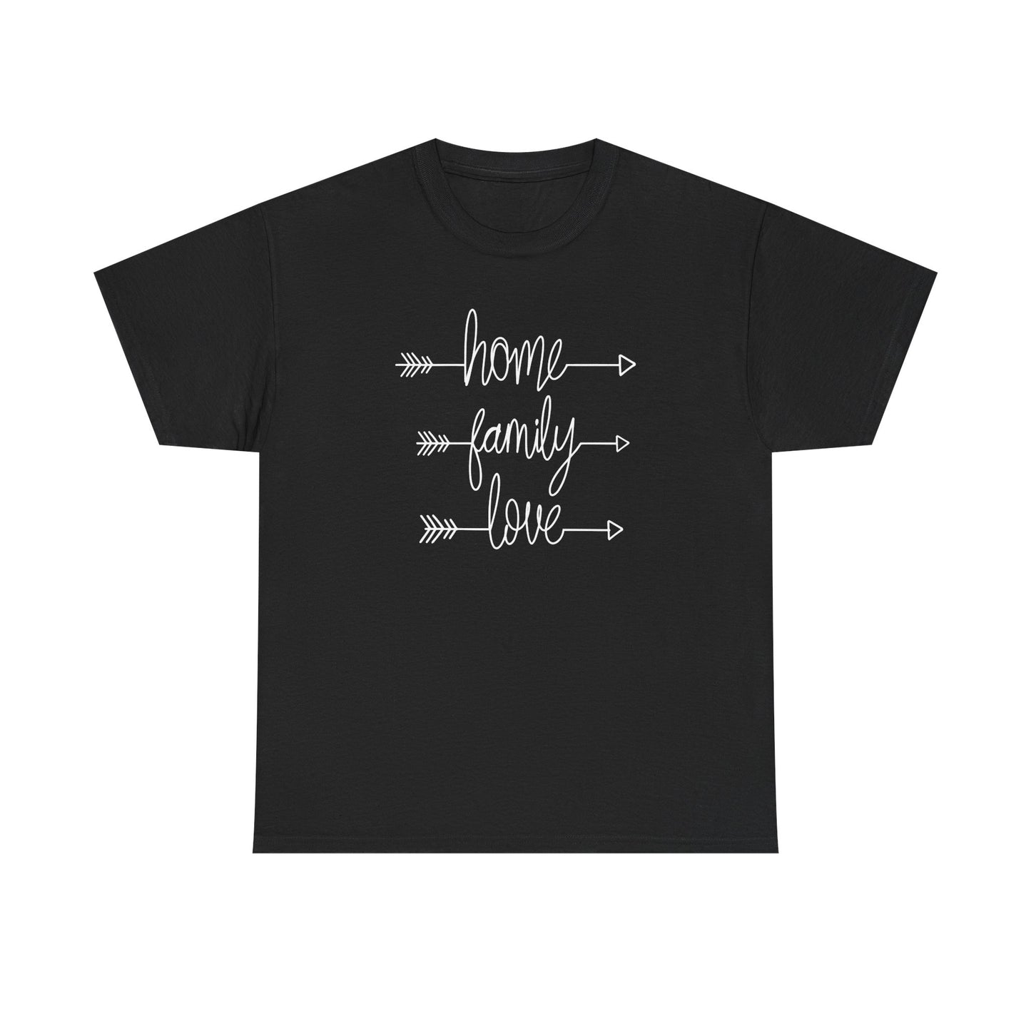 Home Family Love Motivational Tee