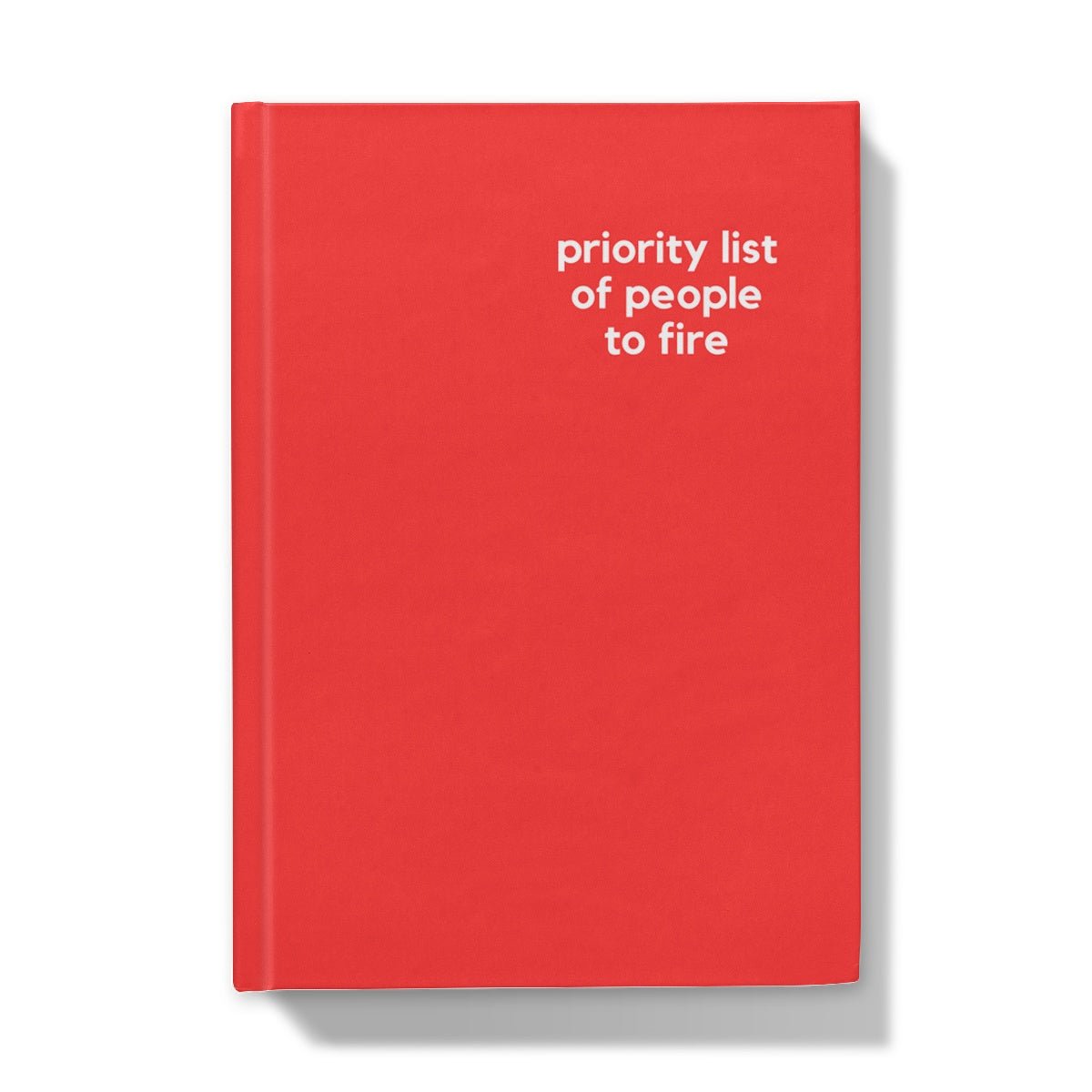 List Of People To Fire - Naughty Pad - Red Hardback Journal - StarJam Stationery