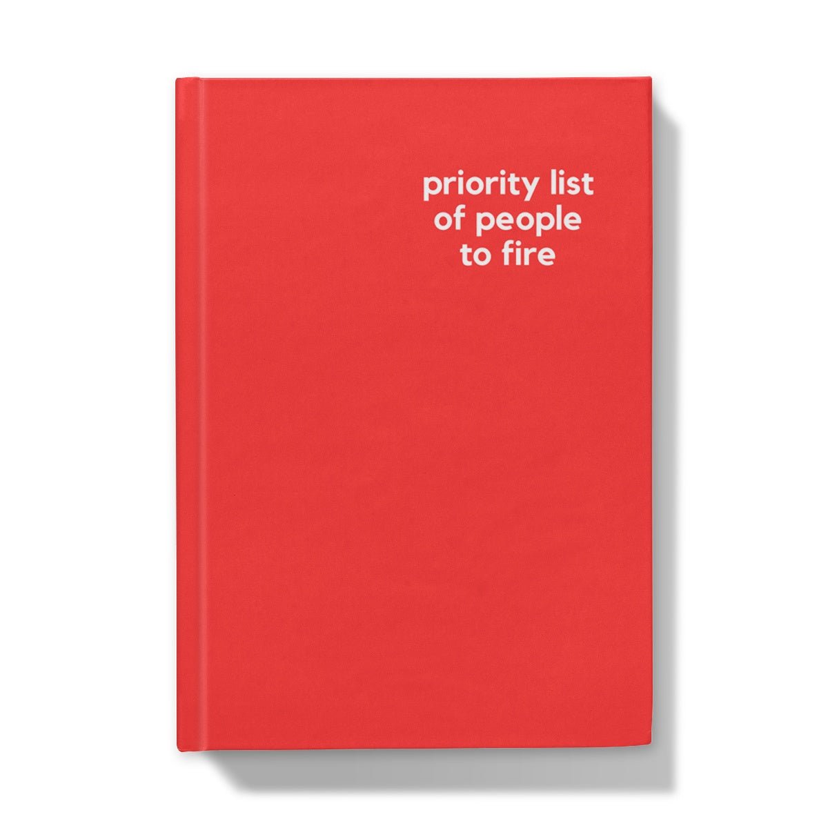 List Of People To Fire - Naughty Pad - Red Hardback Journal - StarJam Stationery