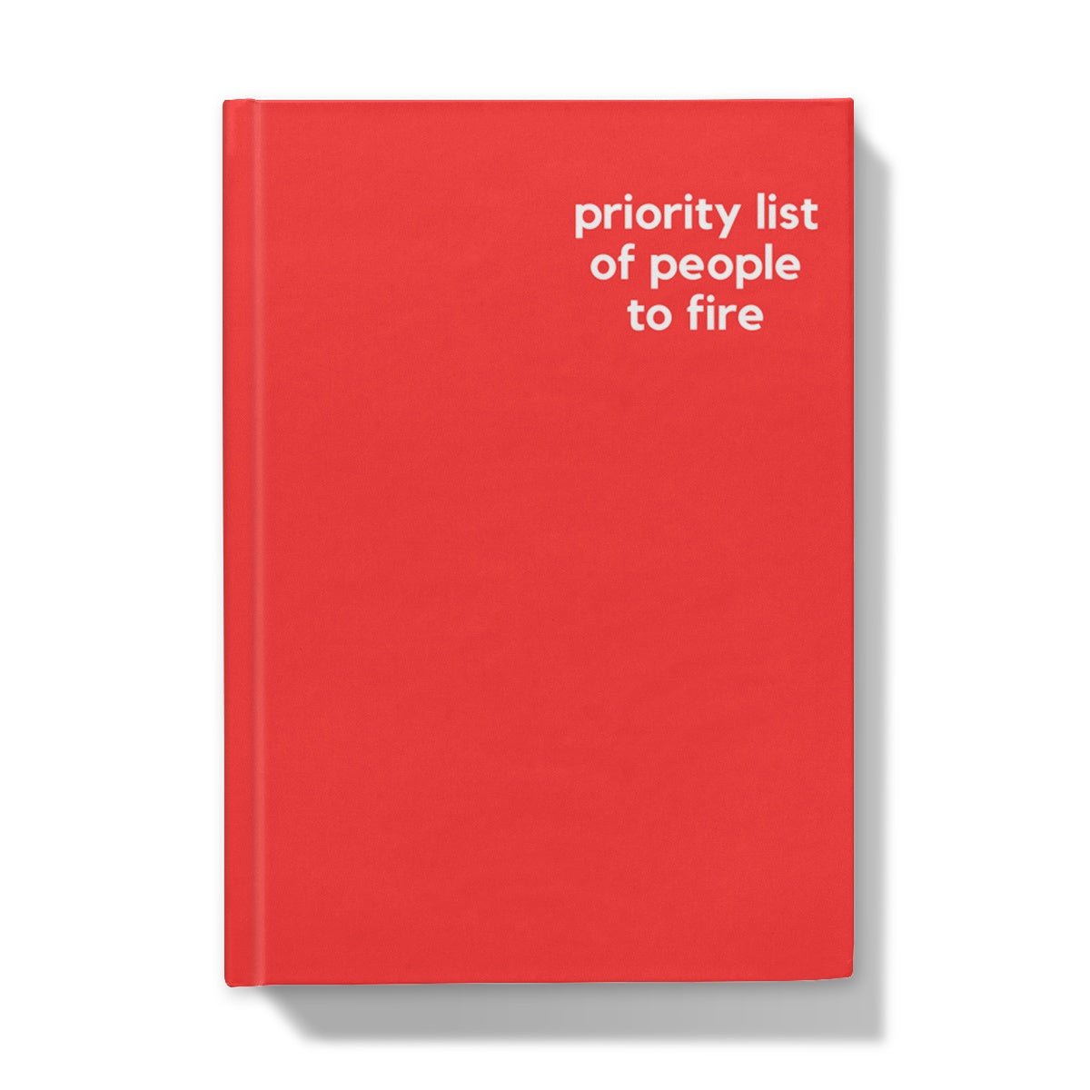 List Of People To Fire - Naughty Pad - Red Hardback Journal - StarJam Stationery