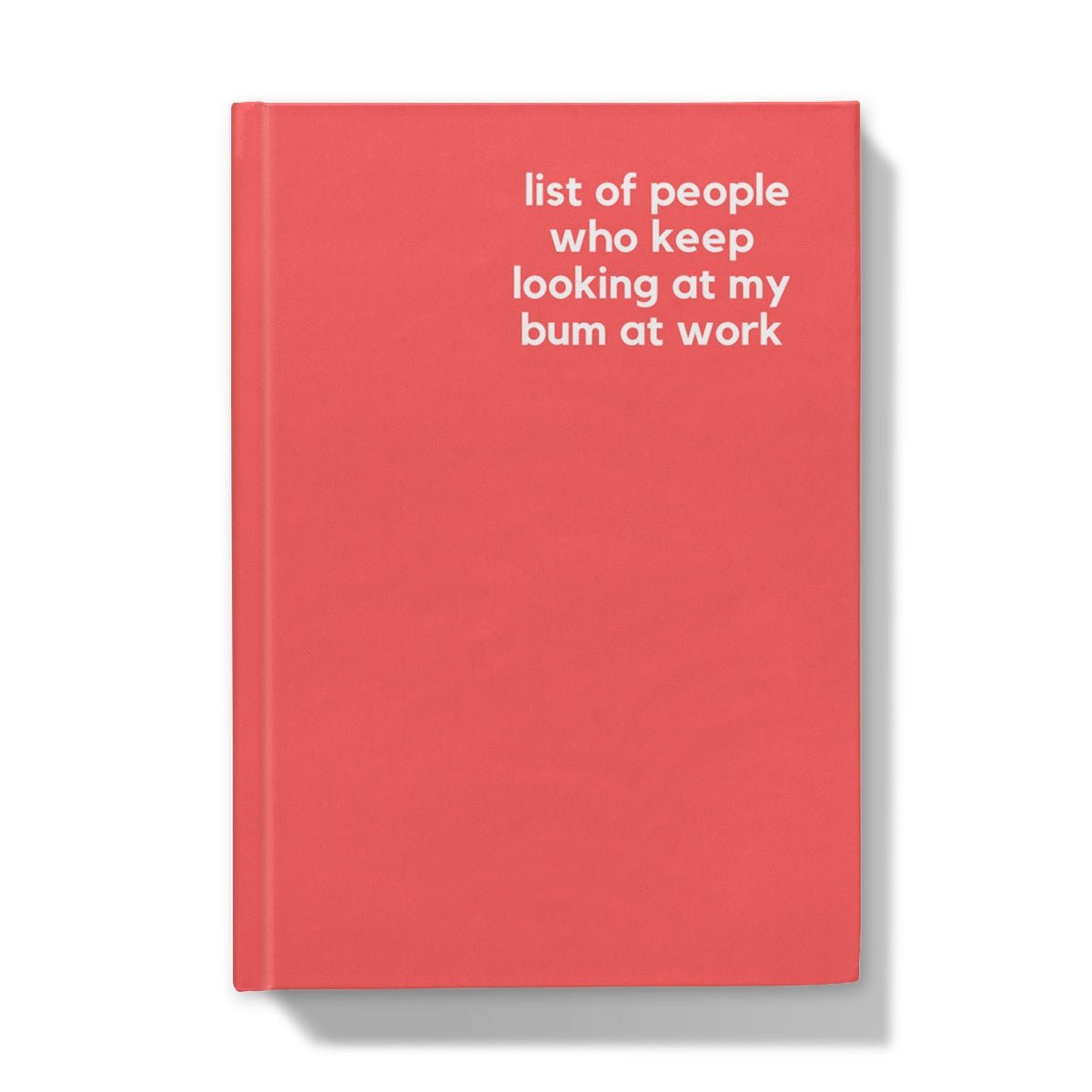 Look At My Bum - Naughty Pad - Light Red Hardback Journal - StarJam Stationery