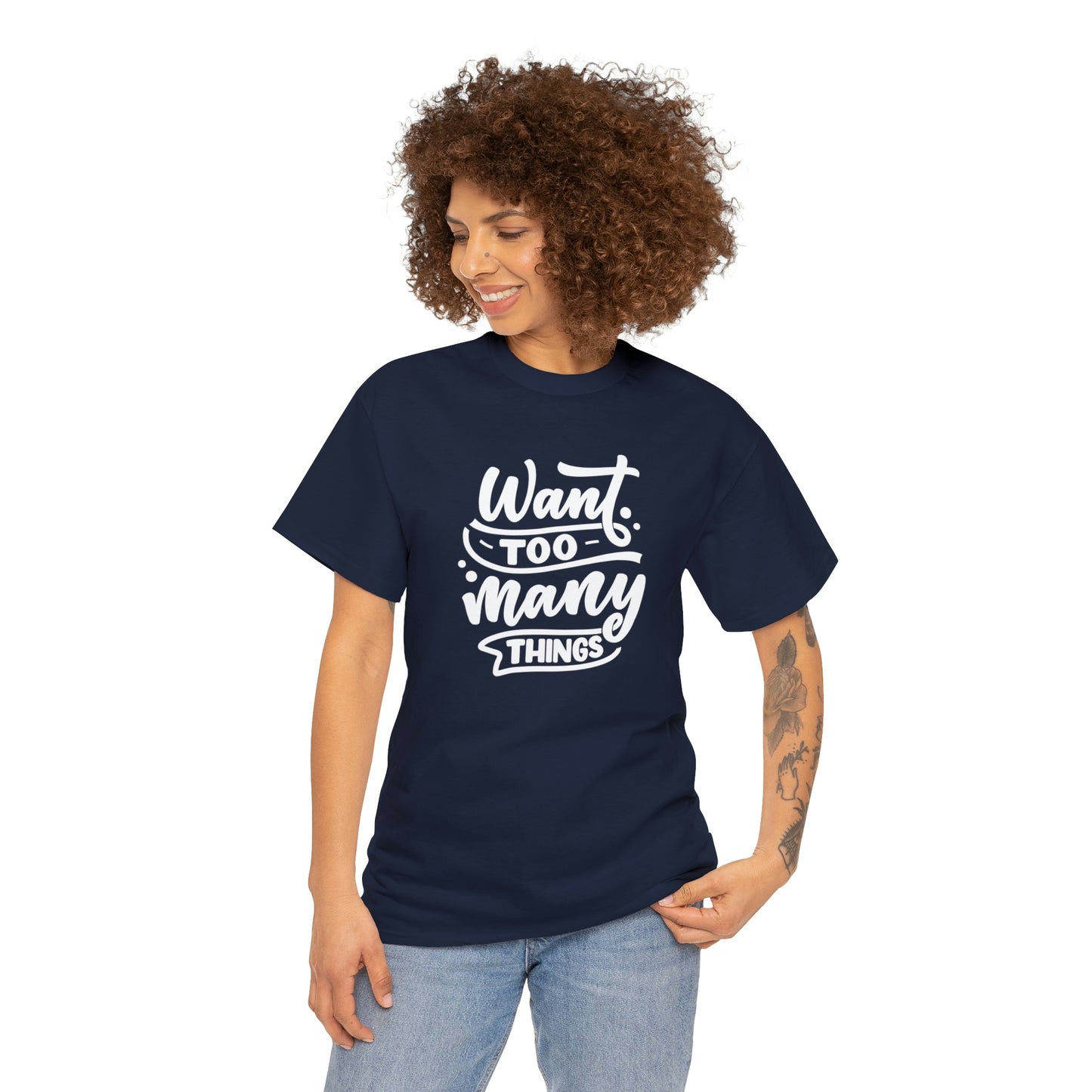 Want Many Motivational T-shirt - Inspiring Graphic Tee For Men And Women | Inspiring Words | Positive Vibes | Unique Design | Perfect Gift | Best Quality Tee